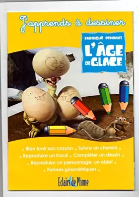 Couverture du produit · J APPRENDS A DESSINER AVEC L AGE DE GLACE