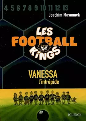 Couverture du produit · Les Football Kings, Tome 3 : Vanessa, l'intrépide