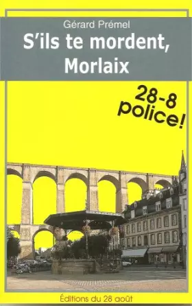 Couverture du produit · S'Ils Te Mordent, Morlaix