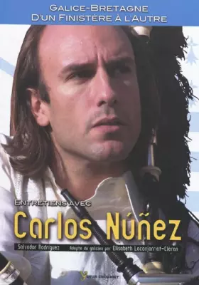 Couverture du produit · Galice-Bretagne, d'un Finistère à l'Autre: Entretiens avec Carlos Nuñez