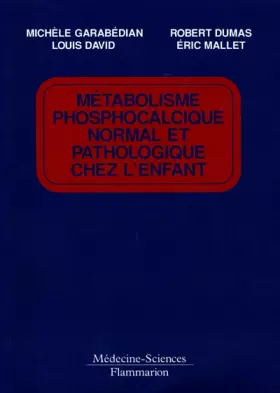Couverture du produit · Métabolisme phosphocalcique normal et pathologique chez l'enfant