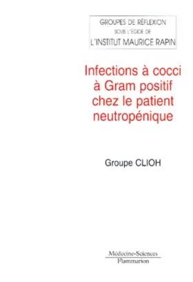 Couverture du produit · Infections à cocci à Gram positif chez le patient neutropénique
