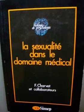 Couverture du produit · La Sexualité dans le domaine médical (Biologie et psychologie)