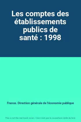 Couverture du produit · Les comptes des établissements publics de santé : 1998