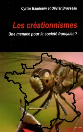 Couverture du produit · Les créationnismes : Une menace pour la société française ?