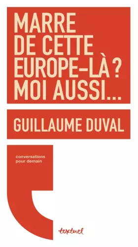 Couverture du produit · MARRE DE CETTE EUROPE-LA ? MOI AUSSI...