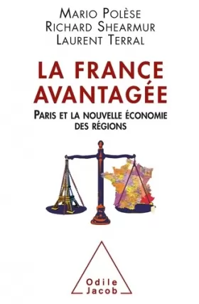 Couverture du produit · La France avantagée: Paris et la nouvelle économie des régions
