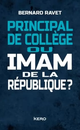 Couverture du produit · Principal de collège ou imam de la république ?