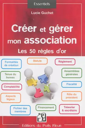 Couverture du produit · Créer et gérer mon association : Les 50 règles d'or