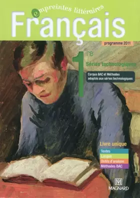 Couverture du produit · Francais 1e séries technologies livre unique : Programme 2011