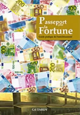 Couverture du produit · Passeport pour la fortune: Guide pratique de l'enrichissement