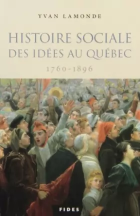 Couverture du produit · Histoire sociale des idées au Québec