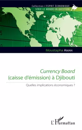 Couverture du produit · Currency Board (caisse d'émission) à Djibouti: Quelles implications économiques ?