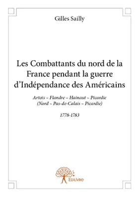 Couverture du produit · Les Combattants du nord de la France pendant la guerre d'Indépendance des Américains