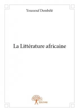 Couverture du produit · La littérature africaine