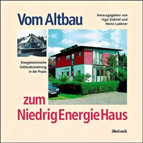 Couverture du produit · Vom Altbau zum Niedrigenergiehaus: Energietechnische Gebäudesanierung in der Praxis