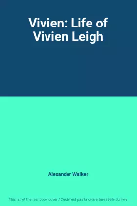 Couverture du produit · Vivien: Life of Vivien Leigh