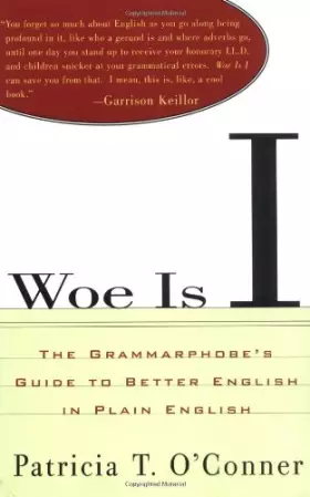Couverture du produit · Woe Is I: The Grammarphobe's Guide to Better English in Plain English