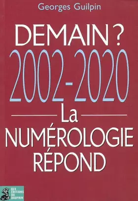 Couverture du produit · Demain ? 2002-2020 : La Numérologie répond