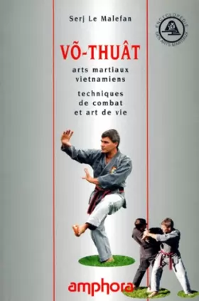Couverture du produit · Võ-Thuât : Arts martiaux Vietnamiens, techniques de combat et art de vie