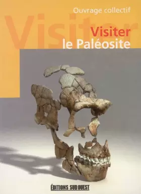 Couverture du produit · Visiter le Paléosite : Le centre interactif de la préhistoire