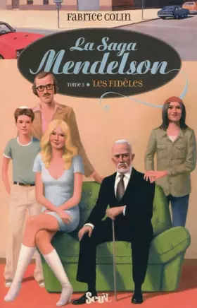 Couverture du produit · La saga Mendelson, Tome 3 : Les Fidèles