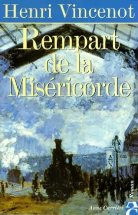 Couverture du produit · REMPART DE LA MISERICORDE. Mémoires d'un enfant du rail, Edition 1998