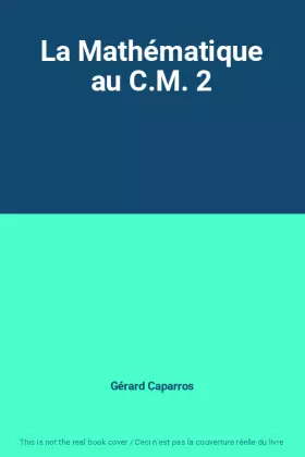 Couverture du produit · La Mathématique au C.M. 2