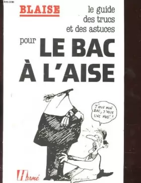 Couverture du produit · Le guide des trucs et des astuces pour le bac à l'aise