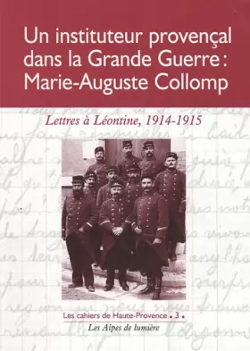 Couverture du produit · Un instituteur dans la Grande Guerre :Marie-Auguste Collomp : Lettres à Léontine (1914-1915)