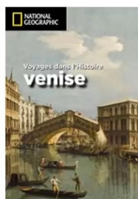Couverture du produit · Venise : Voyages dans l'Histoire