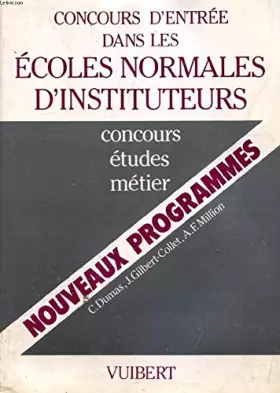 Couverture du produit · Concours d'entrée dans les écoles normales d'instituteurs : concours, études, métiers