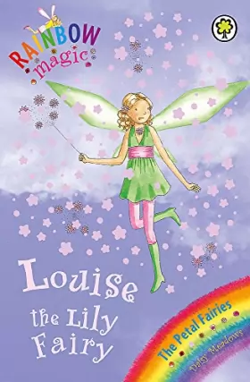 Couverture du produit · The Petal Fairies: 45: Louise The Lily Fairy