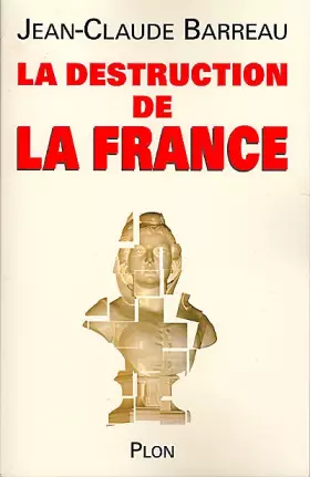 Couverture du produit · La destruction de la France