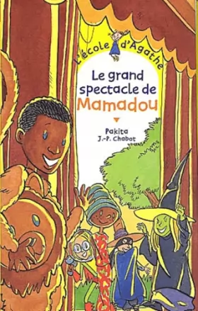 Couverture du produit · L'Ecole d'Agatha, numéro 18 : Le Grand Spectacle de Mamadou