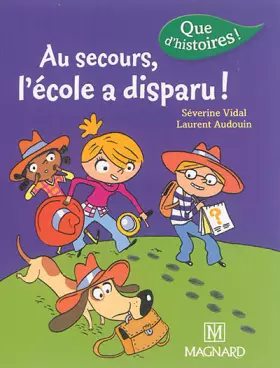 Couverture du produit · Au secours, l'école a disparu !