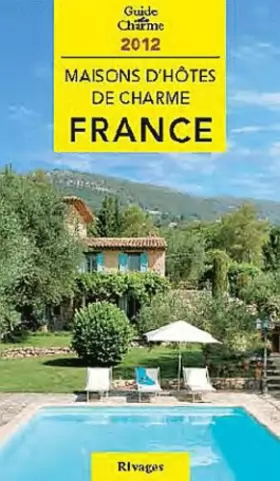 Couverture du produit · Guide de charme des Maisons d'Hôtes en France 2012