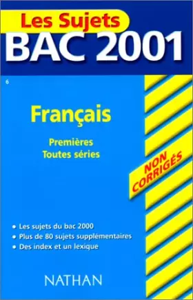 Couverture du produit · Sujets Bac 2001 Non Corrigés - Français toutes séries