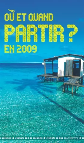 Couverture du produit · Où et quand partir en 2009 ?