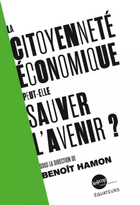 Couverture du produit · La citoyenneté économique peut-elle sauver l'avenir ?