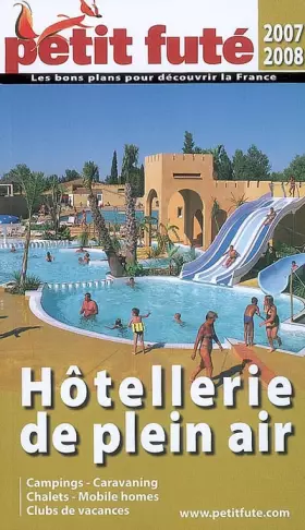 Couverture du produit · Guide de l'hotellerie en plein air, 2007 petit fute