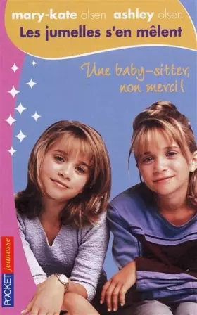 Couverture du produit · Les jumelles s'en mêlent, tome 1 : Une baby-sitter, non merci