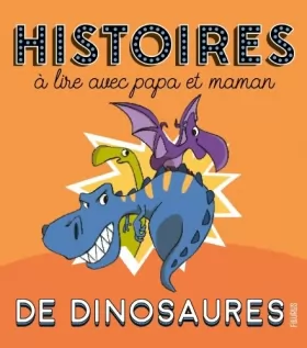 Couverture du produit · Histoires à lire avec papa et maman - Les dinosaures