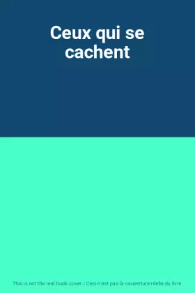 Couverture du produit · Ceux qui se cachent