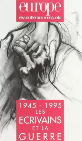 Couverture du produit · 1945-1995. Les Ecrivains et la guerre, numéros 796-797