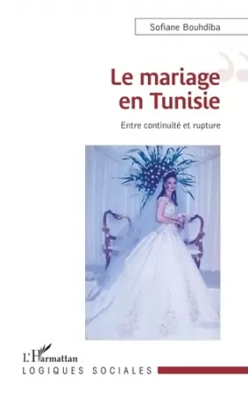 Couverture du produit · Le mariage en Tunisie: Entre continuité et rupture