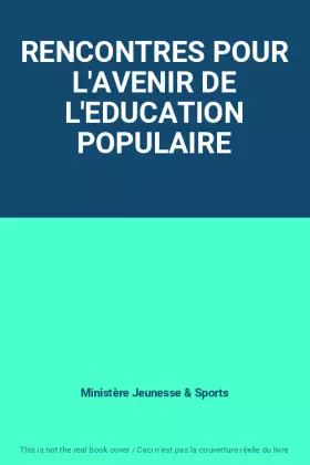 Couverture du produit · RENCONTRES POUR L'AVENIR DE L'EDUCATION POPULAIRE