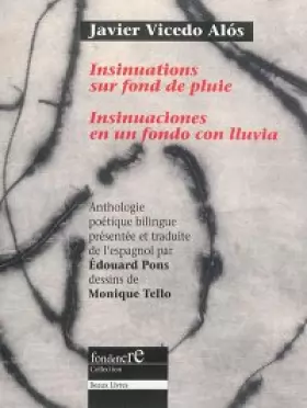 Couverture du produit · Insinuations sur fond de pluie  Insinuaciones en un fondo con lluvia : anthologie poétique bilingue