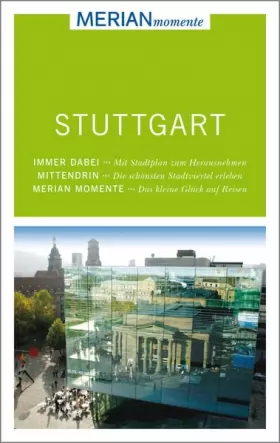 Couverture du produit · Stuttgart: Mit Stadtplan zum Herausnehmen. Die schönsten Stadtviertel erleben. Das kleine Glück auf Reisen