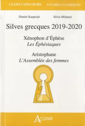 Couverture du produit · Silves Grecques 2019-2020 - Xenophon d'Ephèse, Les Ephésiaques Aristophane,: L'Assemblée des femmes